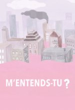 M'entends-tu?