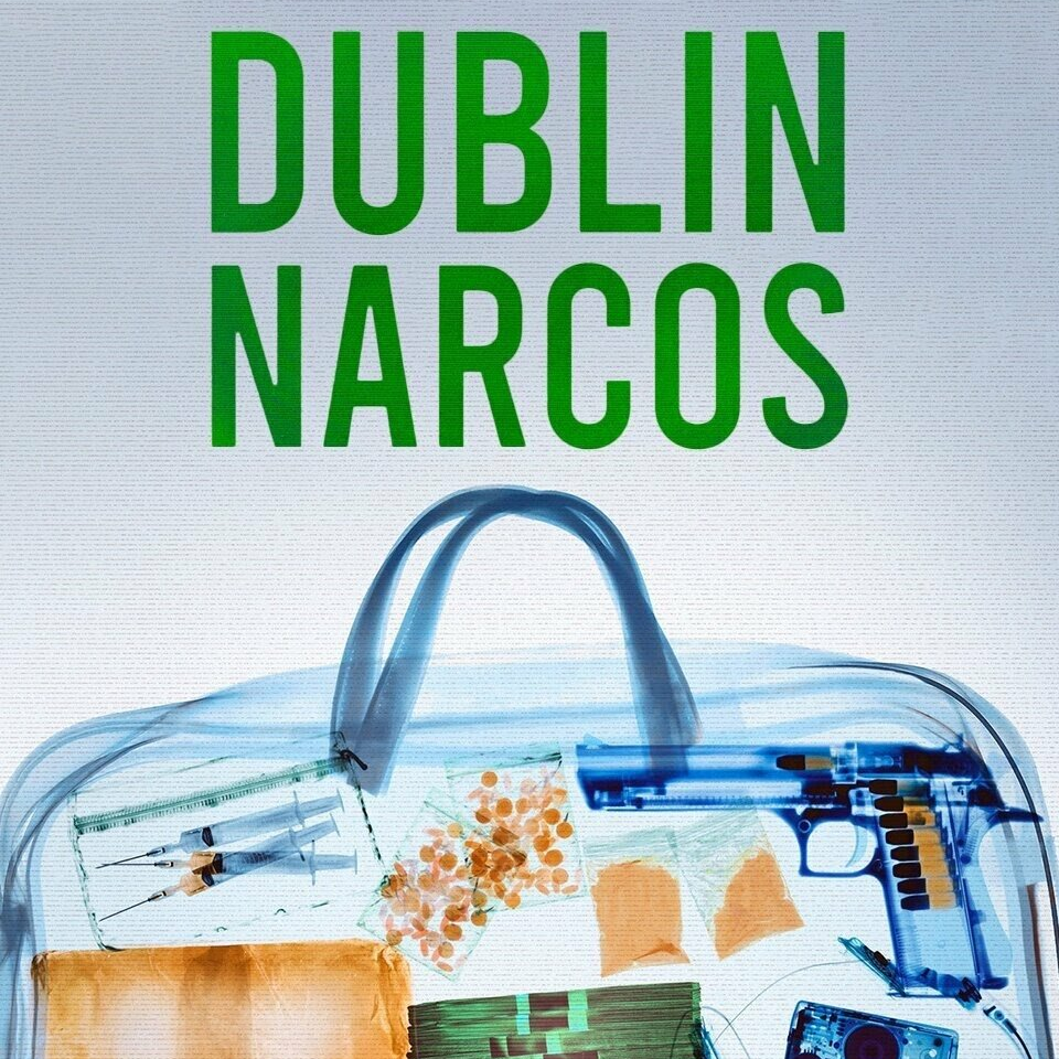 Dublin Narcos