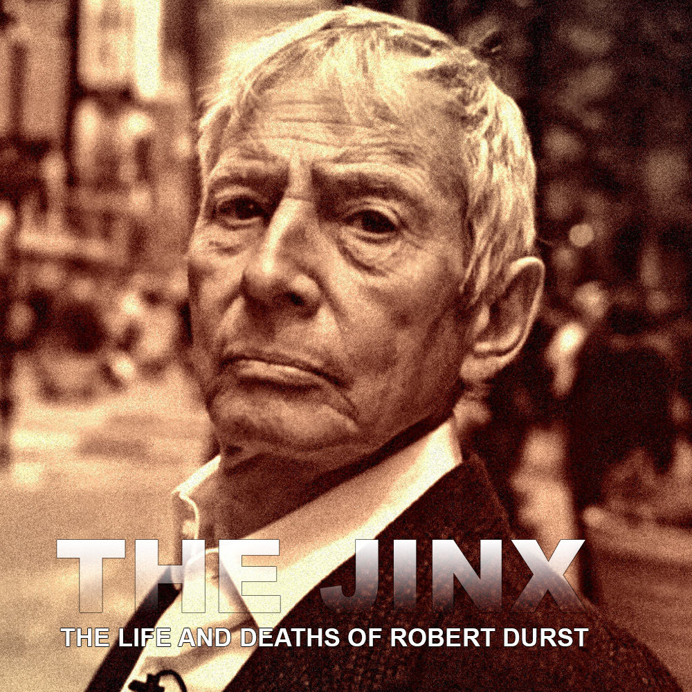 The Jinx: The Life and Deaths of Robert Durst